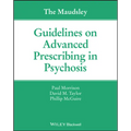 The Maudsley Guidelines on Advanced Prescribing in Psychosis