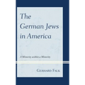 The German Jews in America: A Minority within a Minority