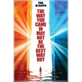 The Way You Came In May Not Be The Best Way Out