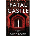 Fatal Castle: A Modern Day Siege Warfare Thriller