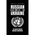 Russian Crimes in Ukraine
