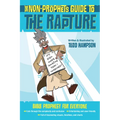 The Non-Prophet's Guide to the Rapture: Bible Prophecy for Everyone