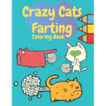 Crazy Cats Farting Coloring Book: Super Cute Kawaii farting Coloring Books, Best presents for cat owners, Awesome gift for all kids boys girls adult w