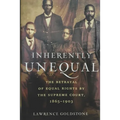 Inherently Unequal: The Betrayal of Equal Rights by the Supreme Court, 1865-1903