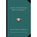 Essays On History And Intellect