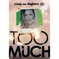 Too Much