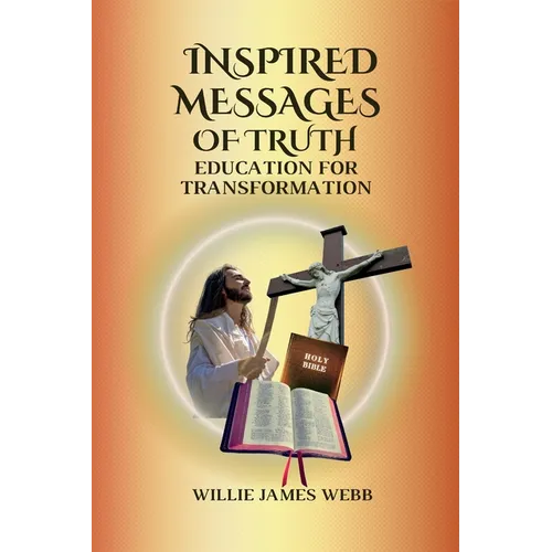 Inspired Messages Of Truth: Education for Transformation