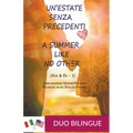 A Summer Like No Other / Un'estate senza precedenti (Libro bilingue: inglese/italiano)