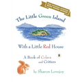 The Little Green Island with a Little Red House: A Book of Colors and Critters
