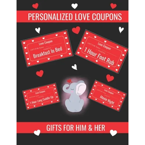 Personalized Love Coupons: Gifts For Him And Her: Lovers Treat With These 36 Colour Personalized Love Coupons! (Valentines Day Special)