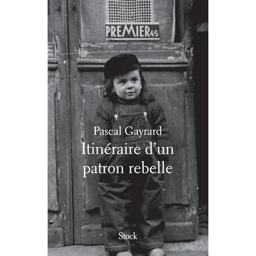 Itineraire D Un Patron Rebelle