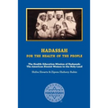 Hadassah for the Health of The People: The Health Education Mission of Hadassah - The American Zionist Women in the Holy Land