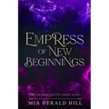 Empress of New Beginnings: An Epic Fantasy Novel