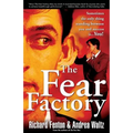 The Fear Factory: Sometimes the Only Thing Standing Between You and Success is You!