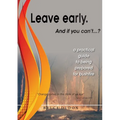 Leave Early. And if you can't...?