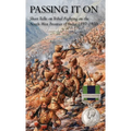 Passing It on: Short Talks on Tribal Fighting on the North-West Frontier of India 1897-1920