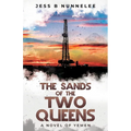 The Sands of the Two Queens: A Novel of Yemen