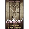 Anchored: A Lesbian Romance