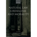 Natural Law, Liberalism, and Morality: Contemporary Essays