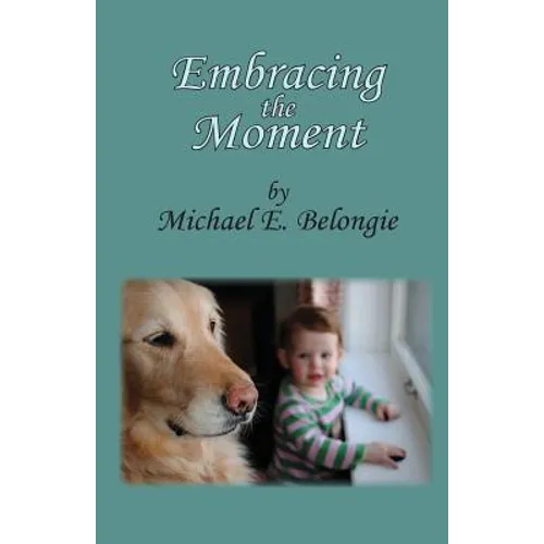 Embracing the Moment