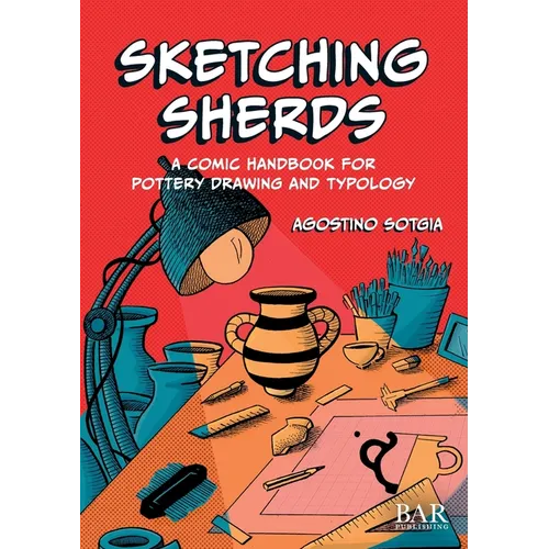 Sketching Sherds: A comic handbook for pottery drawing and typology