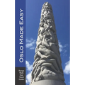 Oslo Made Easy: The Best of Norway featuring Oslo and Bergen (Europe Made Easy Travel Guides)