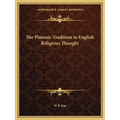 The Platonic Tradition in English Religious Thought