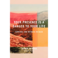 Your Presence Is a Danger to Your Life: Voices of Survival and Witness in Gaza