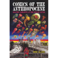 Comics of the Anthropocene: Graphic Narrative at the End of Nature (Hardback)