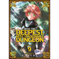 Into the Deepest, Most Unknowable Dungeon Vol. 9