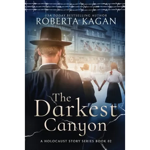 The Darkest Canyon: Book Two in A Holocaust Story Series