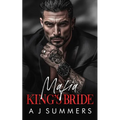 Mafia King's Bride: A Dark Bratva Arranged Marriage Romance