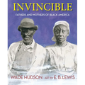 Invincible: Fathers and Mothers of Black America