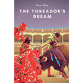 The Toreador's Dream