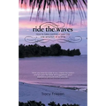 Ride the Waves - Volume II: How to take control of your life one emotion at a time