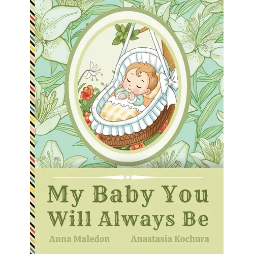 My Baby You Will Always Be: Love Letter From Parents to a Child, Diverse Picture Book Poem for Baby Shower, Baptism, Birthday, Christmas, Graduati