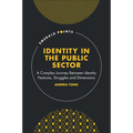Identity in the Public Sector: A Complex Journey Between Identity Features, Struggles and Dimensions