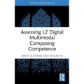 Assessing L2 Digital Multimodal Composing Competence