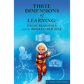 Three Dimensions of Learning: Where Resiliency and the Whole Child Rule