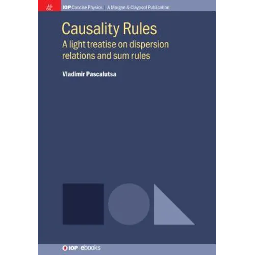 Causality Rules: A Light Treatise on Dispersion Relations and Sum Rules