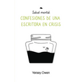 Salud mental: Confesiones de una escritora en crisis