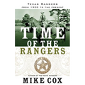 Time of the Rangers: Texas Rangers: From 1900 to the Present