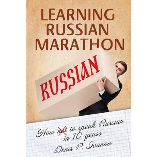 Learning Russian Marathon: How to Speak Russian in 10 Years