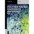 Polymer Matrix Composite Materials: Structural and Functional Applications