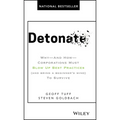 Detonate: Why - And How - Corporations Must Blow Up Best Practices (and Bring a Beginner's Mind) to Survive