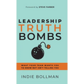 Leadership Truth Bombs: What Your Team Wants You to Know but Isn't Telling You