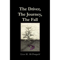 The Driver, The Journey, The Fall