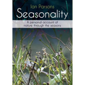 Seasonality: A Personal Account of Nature Through the Seasons