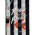 Rage on the Field: The Decline of Sportsmanship in Sports Today