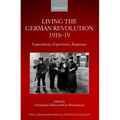 Living the German Revolution, 1918-19: Expectations, Experiences, Responses